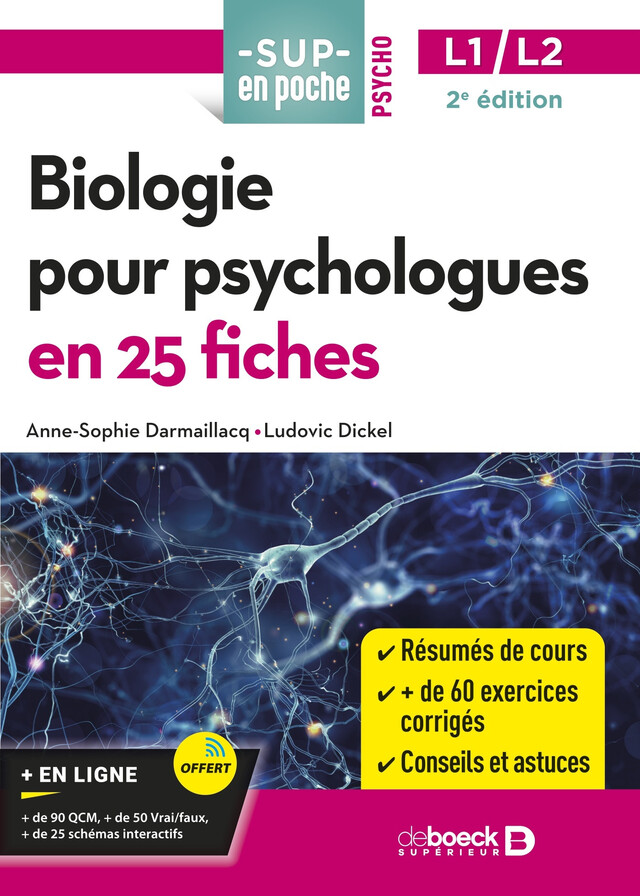 Biologie pour psychologues en 25 fiches : Licence 1 et 2 - Anne-Sophie Darmaillacq, Ludovic Dickel - De Boeck Supérieur