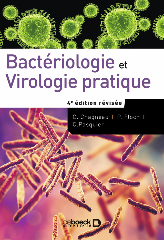 Bactériologie et virologie pratique - Christophe Pasquier, Pauline Floch, Camille Chagneau - De Boeck Supérieur