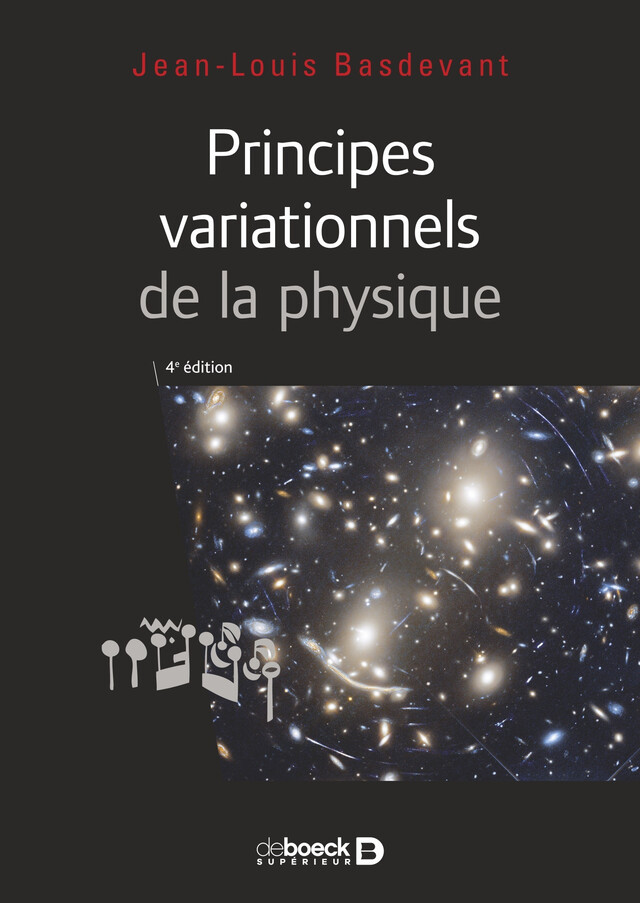 Principes variationnels de la physique - Jean-Louis Basdevant - De Boeck Supérieur