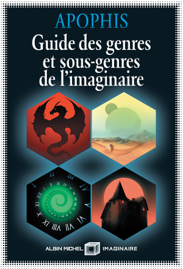Guide des genres et sous-genres de l’imaginaire (édition 2022) -  Apophis - Albin Michel