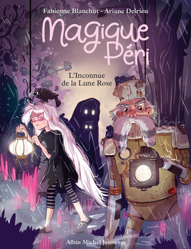 Magique Péri - tome 5 - L'Inconnue de la Lune Rose - Fabienne Blanchut - Albin Michel