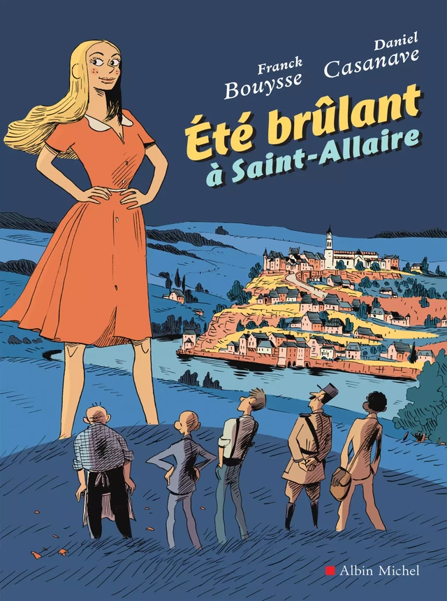 Eté brûlant à Saint-Allaire - Daniel Casanave, Franck Bouysse - Albin Michel