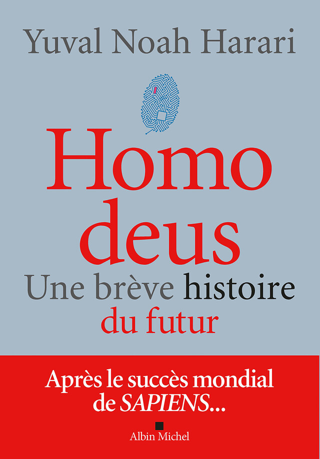 Homo deus (édition 2022) - Yuval Noah Harari - Albin Michel