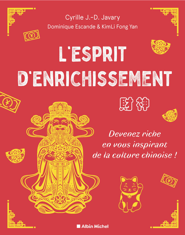 L'Esprit d'enrichissement - Cyrille J. -D. Javary, Dominique Escande, Fong Yan Kimli - Albin Michel