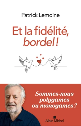 Et la fidélité, bordel !