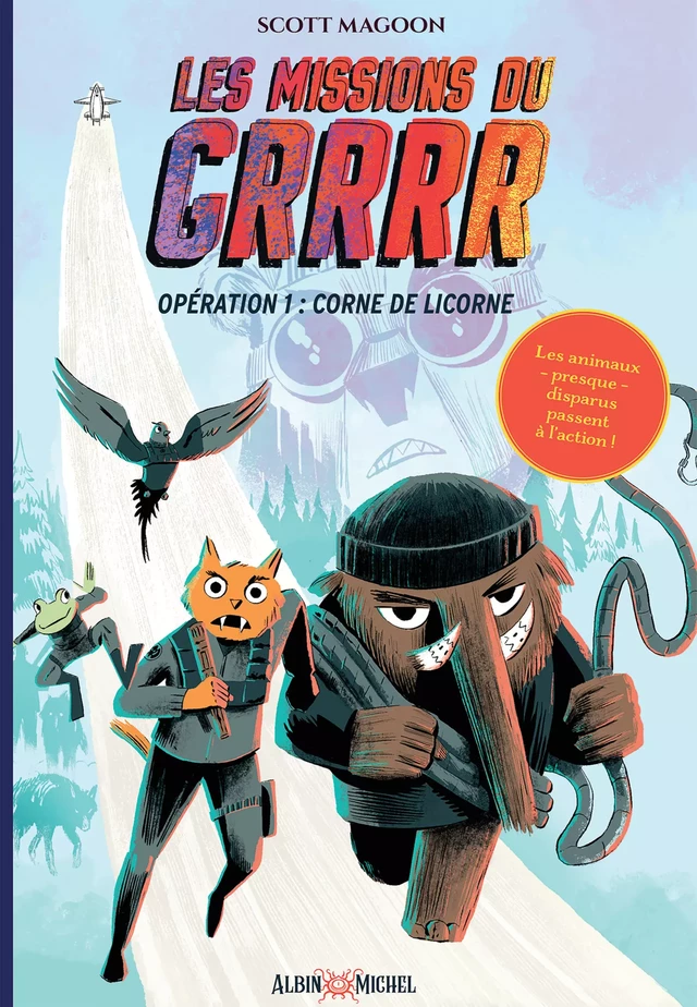 Les Missions du GRRRR - tome 1 - Opération 1 : Corne de Licorne - Scott Magoon - Albin Michel