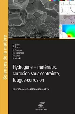 Hydrogène - Matériaux, corrosion sous contrainte, fatigue, corrosion