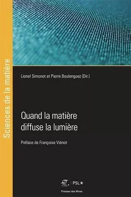 Quand la matière diffuse la lumière