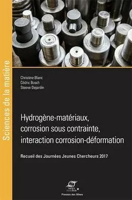 Hydrogène-matériaux, corrosion sous contrainte, interaction corrosion-déformation