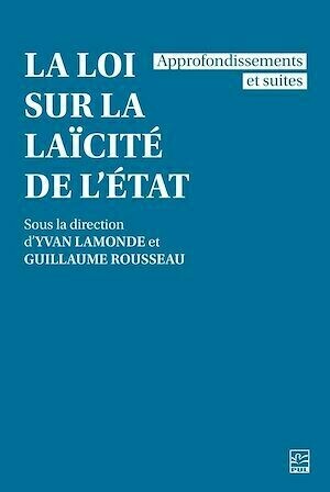 La Loi sur la laïcité de l'État - Collectif Collectif - Presses de l'Université Laval
