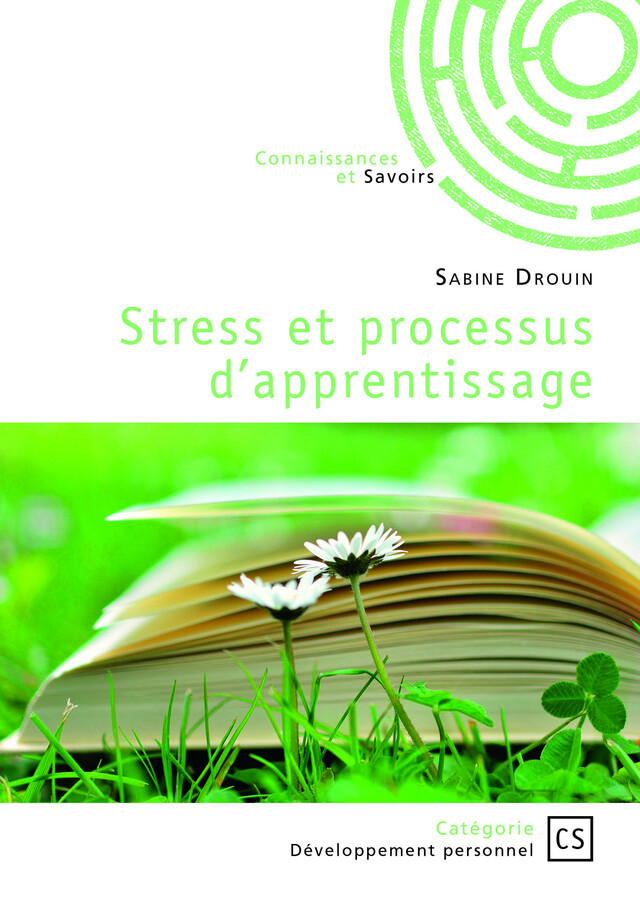 Stress et processus d'apprentissage - Sabine Drouin - Connaissances & Savoirs