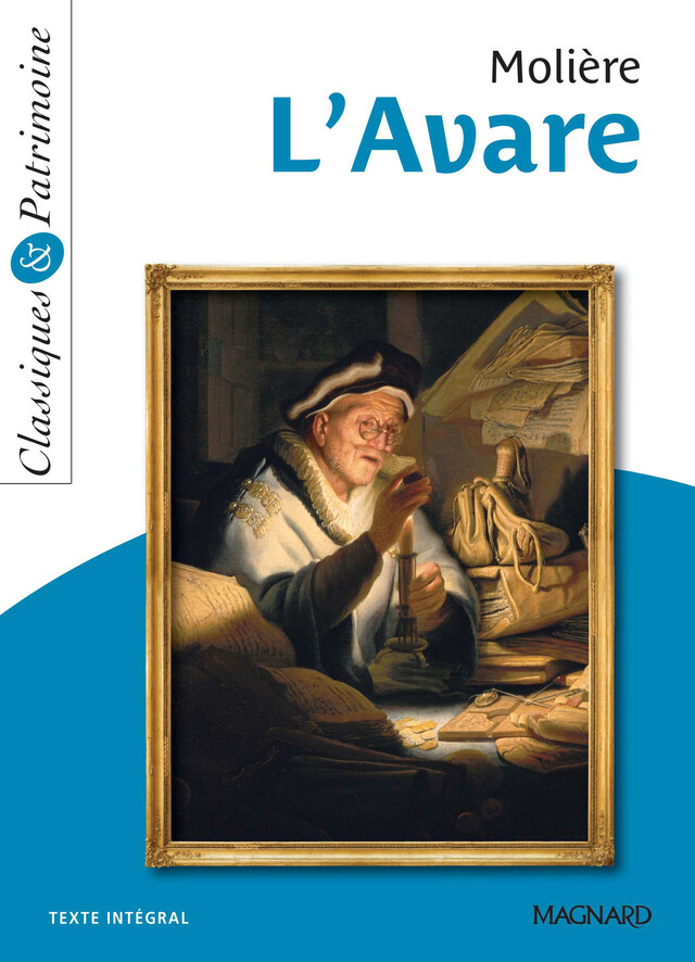L'Avare - Classiques et Patrimoine -  Molière, Josiane Grinfas - Magnard