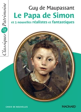 Le Papa de Simon et 5 nouvelles réalistes et fantastiques - Classiques et Patrimoine