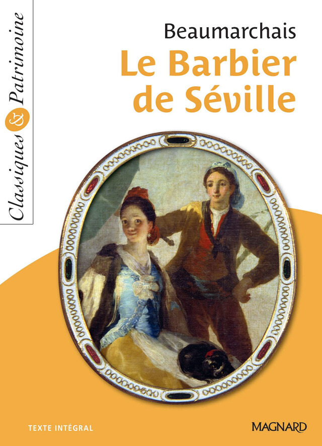 Le Barbier de Séville - Classiques et Patrimoine - Pierre-Augustin Caron de Beaumarchais, Hélène Dardelin,  Beaumarchais - Magnard