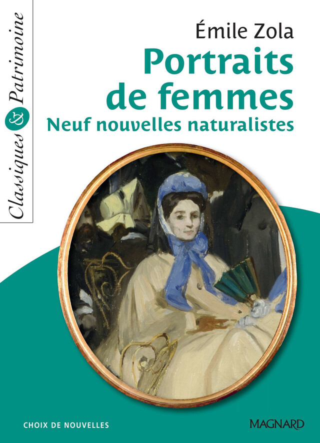 Portraits de femmes : Neuf nouvelles naturalistes - Classiques et Patrimoine - Émile Zola, Thierry Poyet - Magnard
