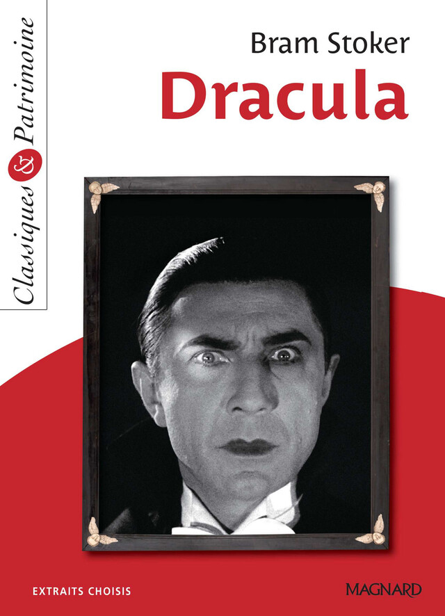 Dracula - Classiques et Patrimoine - Bram Stoker - Magnard