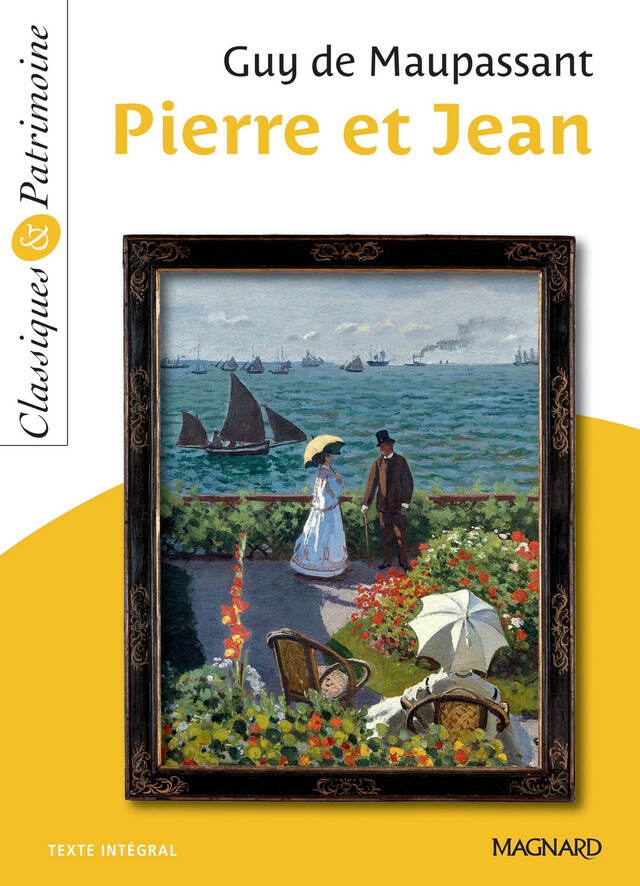 Pierre et Jean - Classiques et Patrimoine - Sylvie Coly, Guy de Maupassant - Magnard