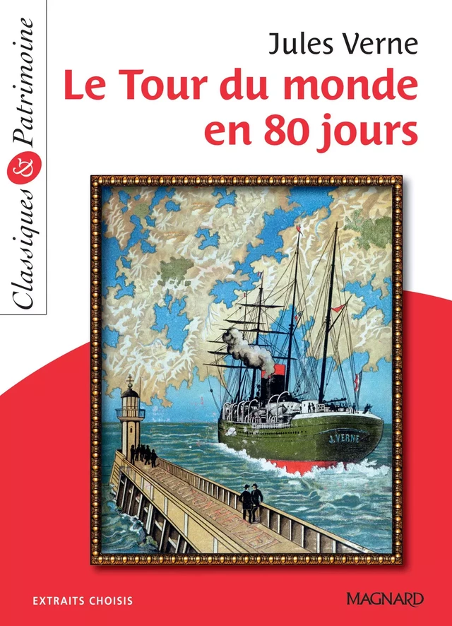Le Tour du monde en 80 jours - Classiques et Patrimoine - Jules Verne, Laurence Sudret - Magnard