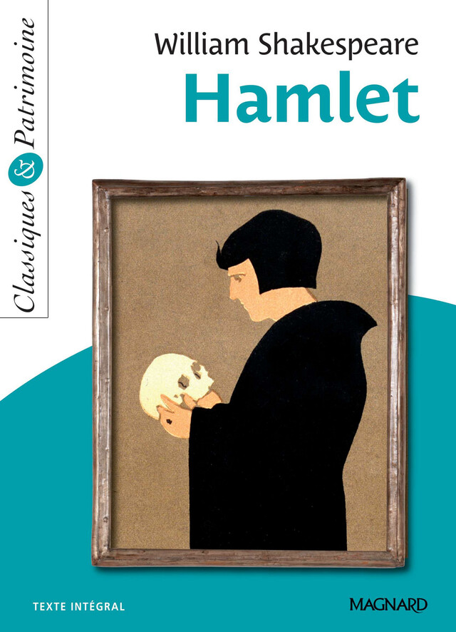 Hamlet - Classiques et Patrimoine - William Shakespeare, Marc Stephan - Magnard