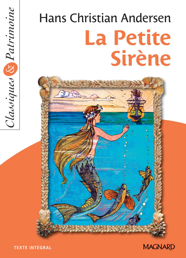 La Petite Sirène - Classiques et Patrimoine - Hans Christian Andersen - Magnard