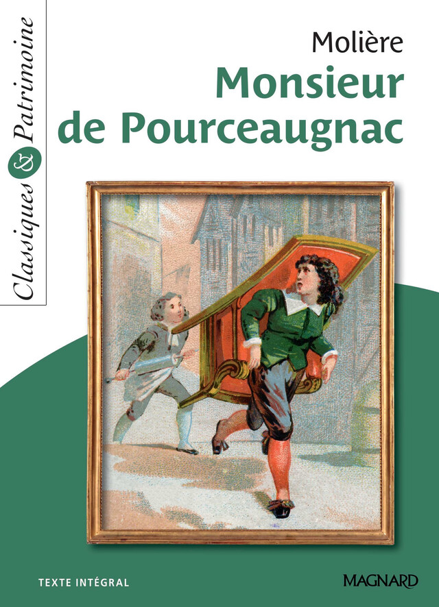 Monsieur de Pourceaugnac - Classiques et Patrimoine - Cécile Pellissier,  Molière - Magnard