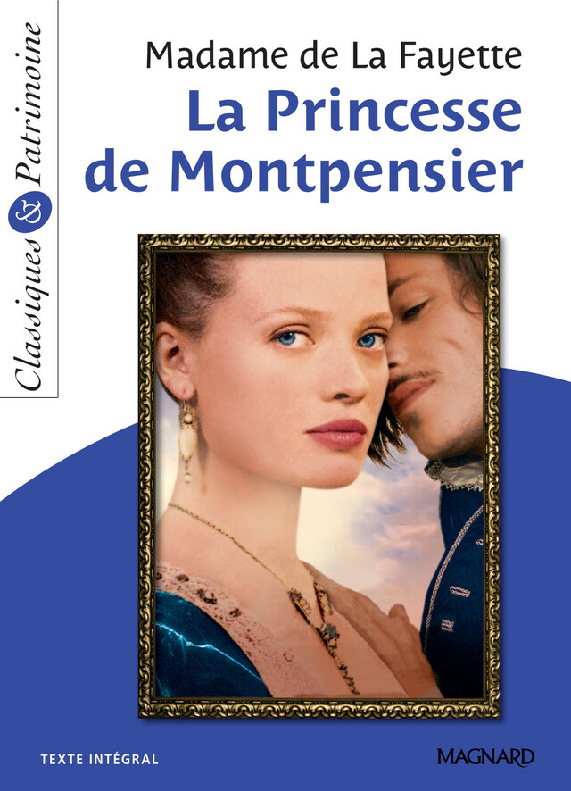 La Princesse de Montpensier - Classiques et Patrimoine - de la Fayette, Myriam Zaber - Magnard
