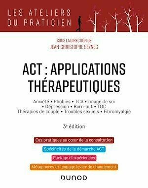 ACT : applications thérapeutiques - 3e éd. - Jean-Christophe Seznec - Dunod