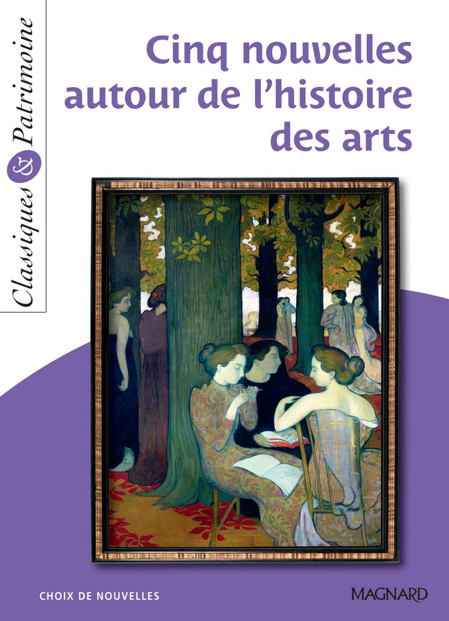 Cinq nouvelles autour de l'histoire des arts - Classiques et Patrimoine - Amandine Lebarbier,  Collectif - Magnard
