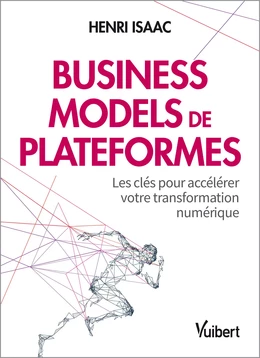 Business models de plateformes - Les clés pour accélérer votre transformation numérique