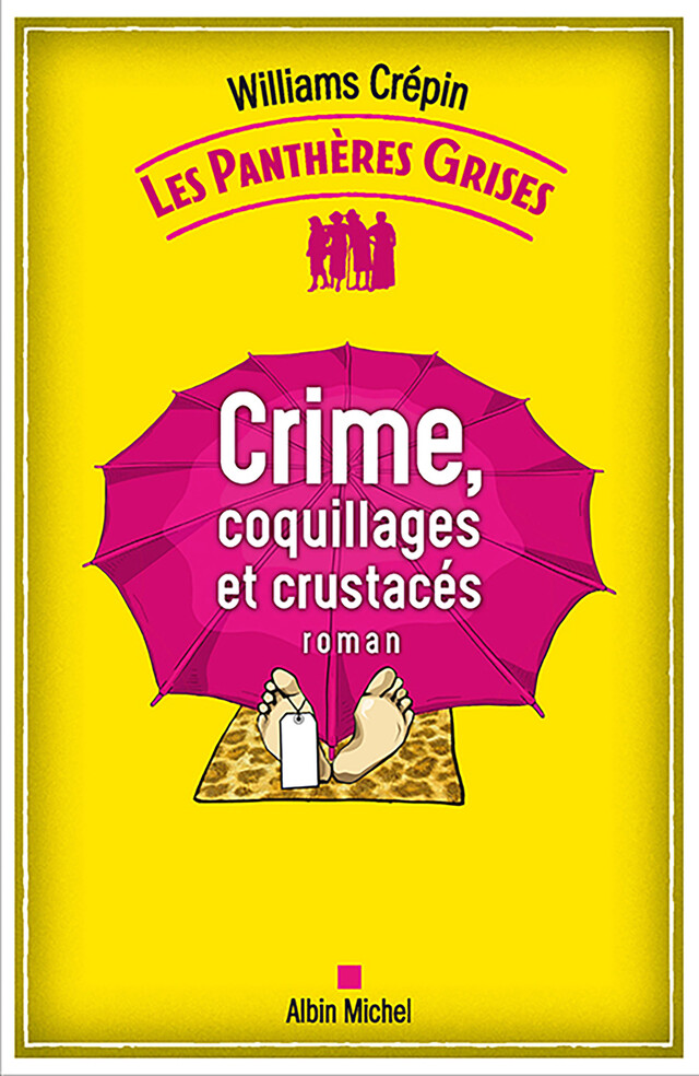 Les Panthères grises - tome 3 - Crime, coquillages et crustacés - Williams Crépin - Albin Michel