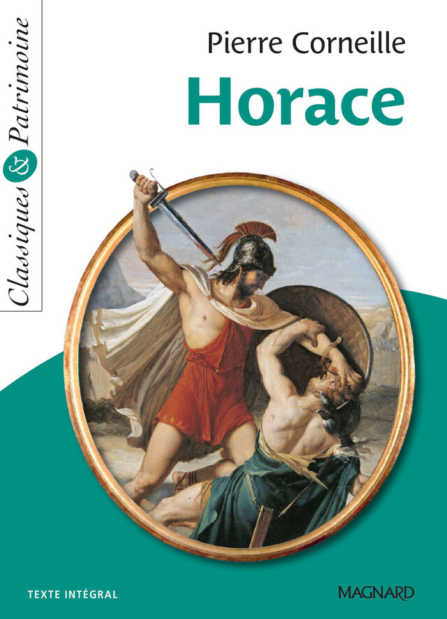 Horace - Classiques et Patrimoine - Pierre Corneille, François Tacot - Magnard