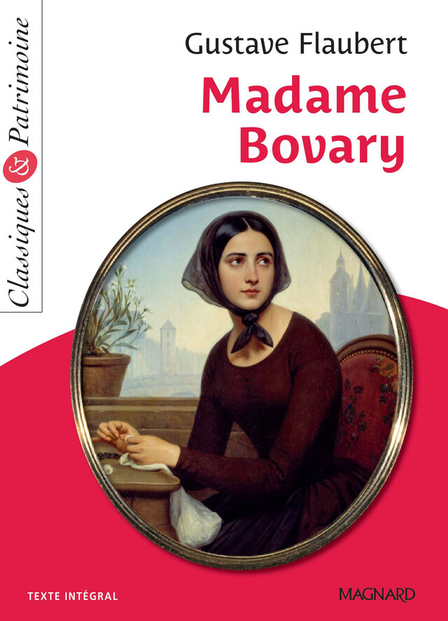 Madame Bovary - Classiques et Patrimoine - Gustave Flaubert, Pascal Michel - Magnard