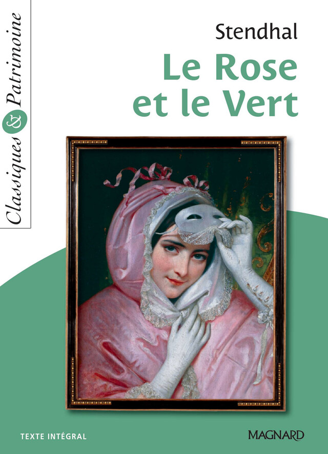 Le Rose et le Vert - Classiques et Patrimoine -  Stendhal, Christine Girodias-Majeune - Magnard