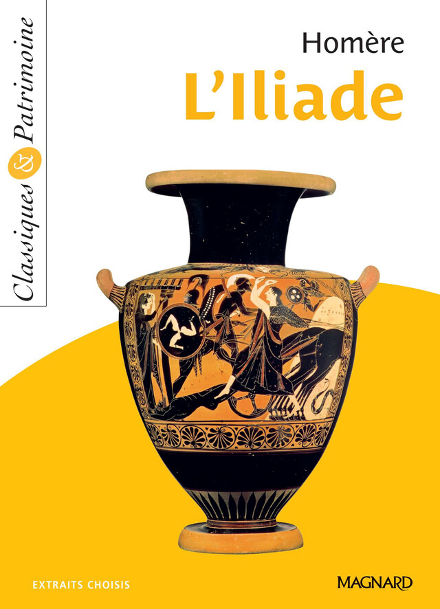 L'Iliade - Classiques et Patrimoine -  - Magnard