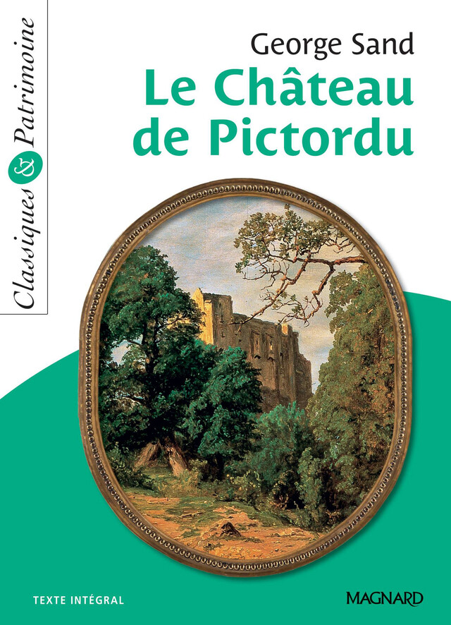 Le Château de Pictordu - Classiques et Patrimoine - George Sand - Magnard