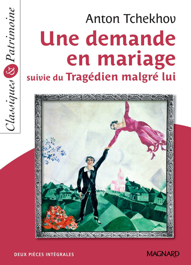 Une demande en mariage suivie du Tragédien malgré lui - Classiques et Patrimoine - Anton Tchekhov, Cécile Pellissier - Magnard