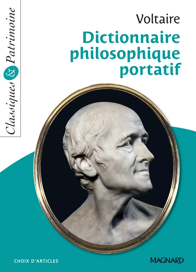 Dictionnaire philosophique portatif - Classiques et Patrimoine -  Maltère, Stéphane Voltaire, Voltaire Voltaire, Stéphane Maltère - Magnard