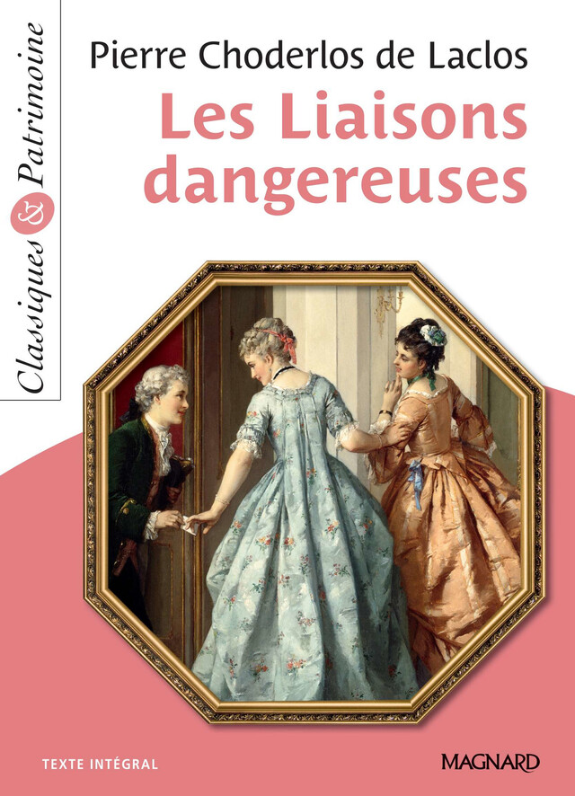 Les Liaisons dangereuses - Classiques et Patrimoine - Pierre Choderlos De Laclos, Pascal Michel, Choderlos de Laclos - Magnard