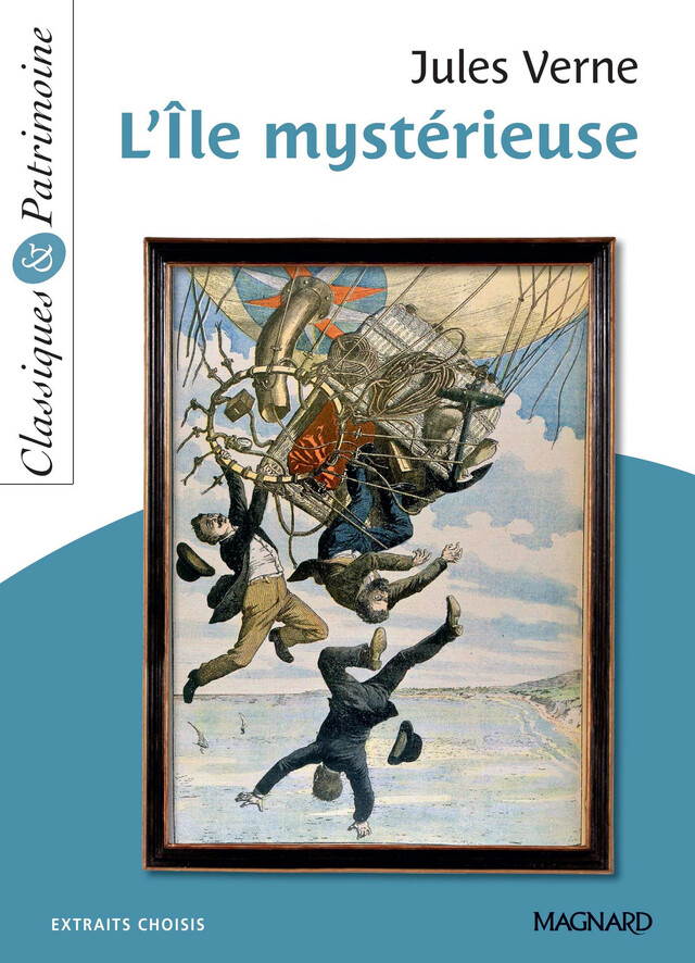 L'Île mystérieuse - Classiques et Patrimoine - Jules Verne - Magnard