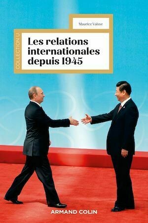 Les relations internationales depuis 1945 - 18e éd. - Maurice Vaïsse - Armand Colin