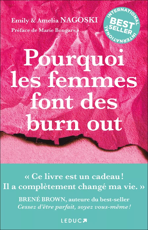 Pourquoi les femmes font des burn out - Emily Nagoski, Amelia Nagoski - Éditions Leduc