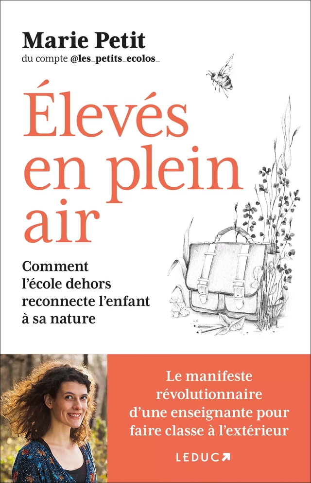 Élevés en plein air : Comment l’école dehors reconnecte l’enfant à la nature - Marie Petit - Éditions Leduc