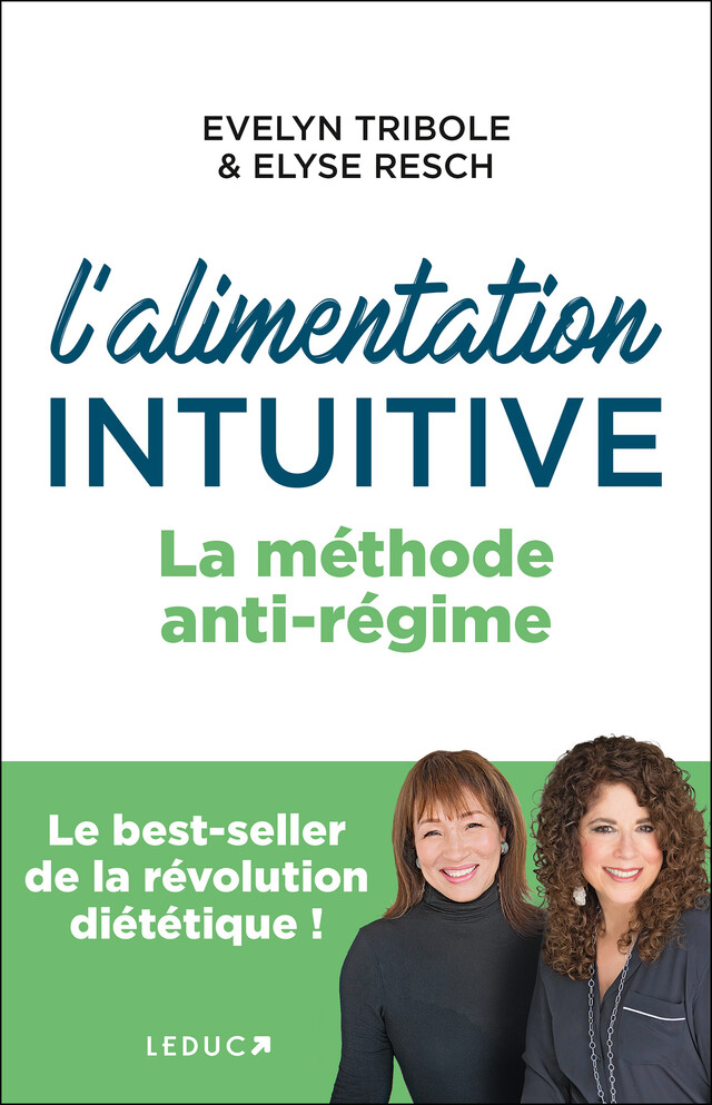 L'alimentation intuitive : La méthode anti-régime - Elyse Resch, Evelyn Tribole - Éditions Leduc