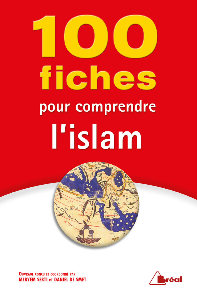 100 fiches pour comprendre l'islam - Daniel de Smet, Meryem Sebti - Bréal