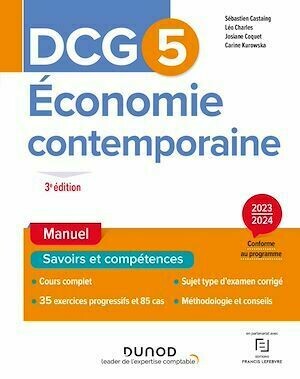 DCG 5 - Economie contemporaine - Manuel - Sébastien Castaing, Josiane Coquet, Carine Kurowska, Léo Charles - Dunod