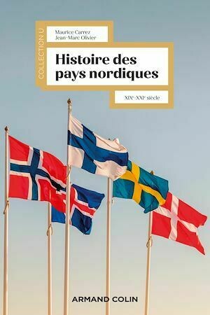 Histoire des pays nordiques - Maurice Carrez, Jean-Marc Olivier - Armand Colin