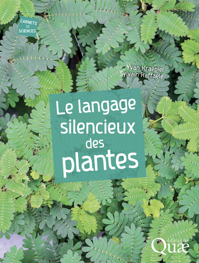 Le langage silencieux des plantes - Yvan Kraepiel, Sylvain Raffaele - Quæ