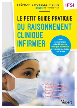Le petit guide pratique du raisonnement clinique infirmier - IFSI