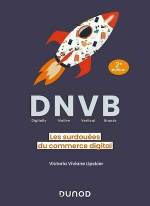 DNVB (Digitally Natives Vertical Brands) - Victoria Viviane Lipskier - Dunod