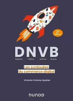 DNVB (Digitally Natives Vertical Brands) - Viviane Lipskier - Dunod